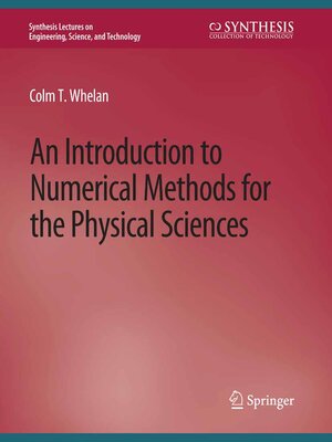 cover image of An Introduction to Numerical Methods for the Physical Sciences